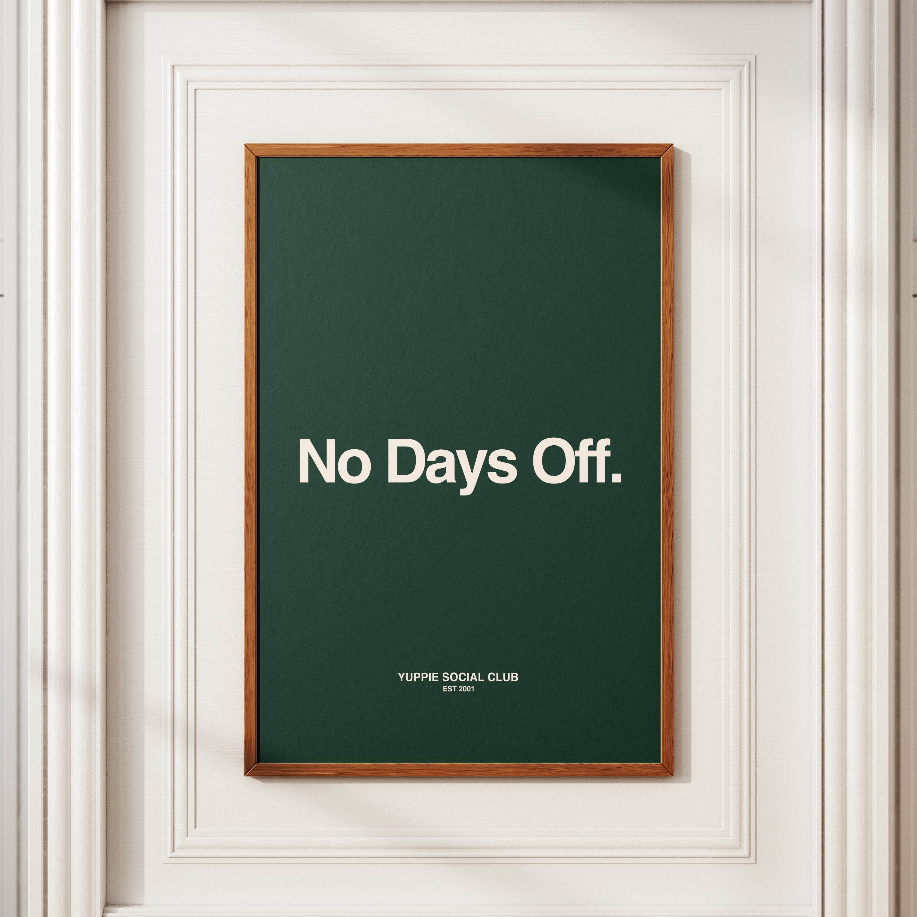 No Days Off Quote Poster