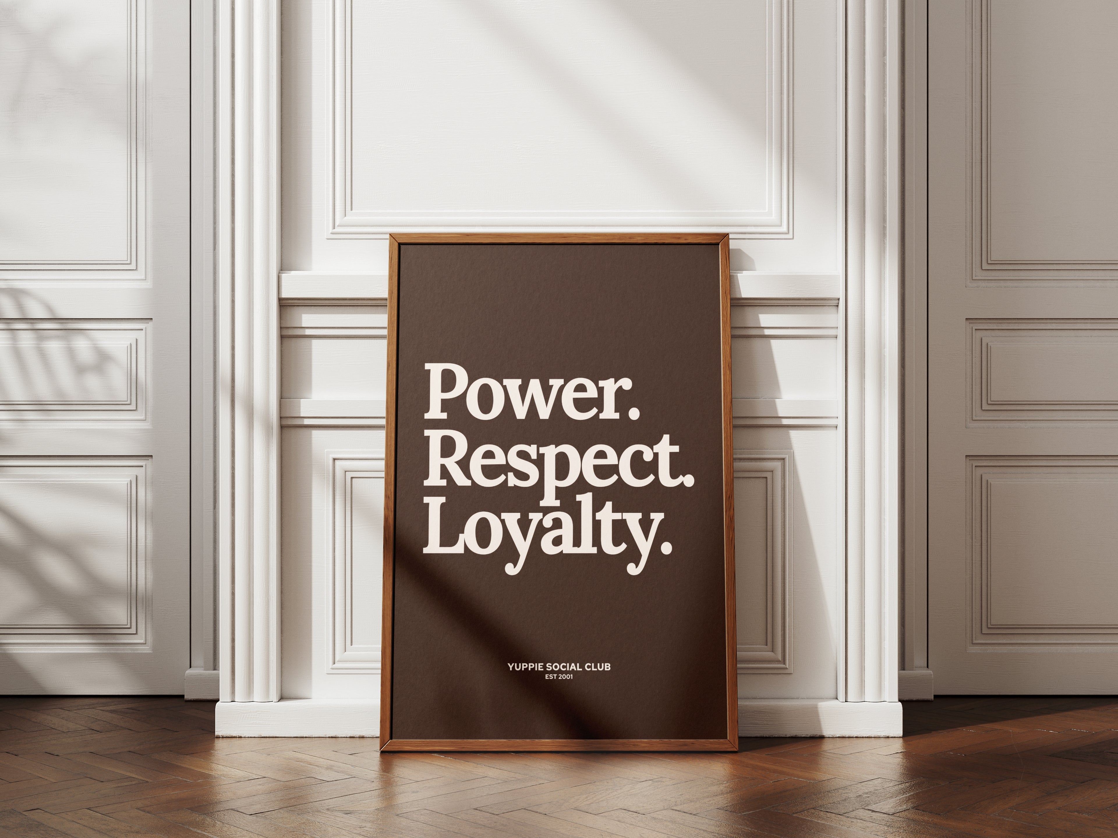 Power Respect Loyalty Quote Poster