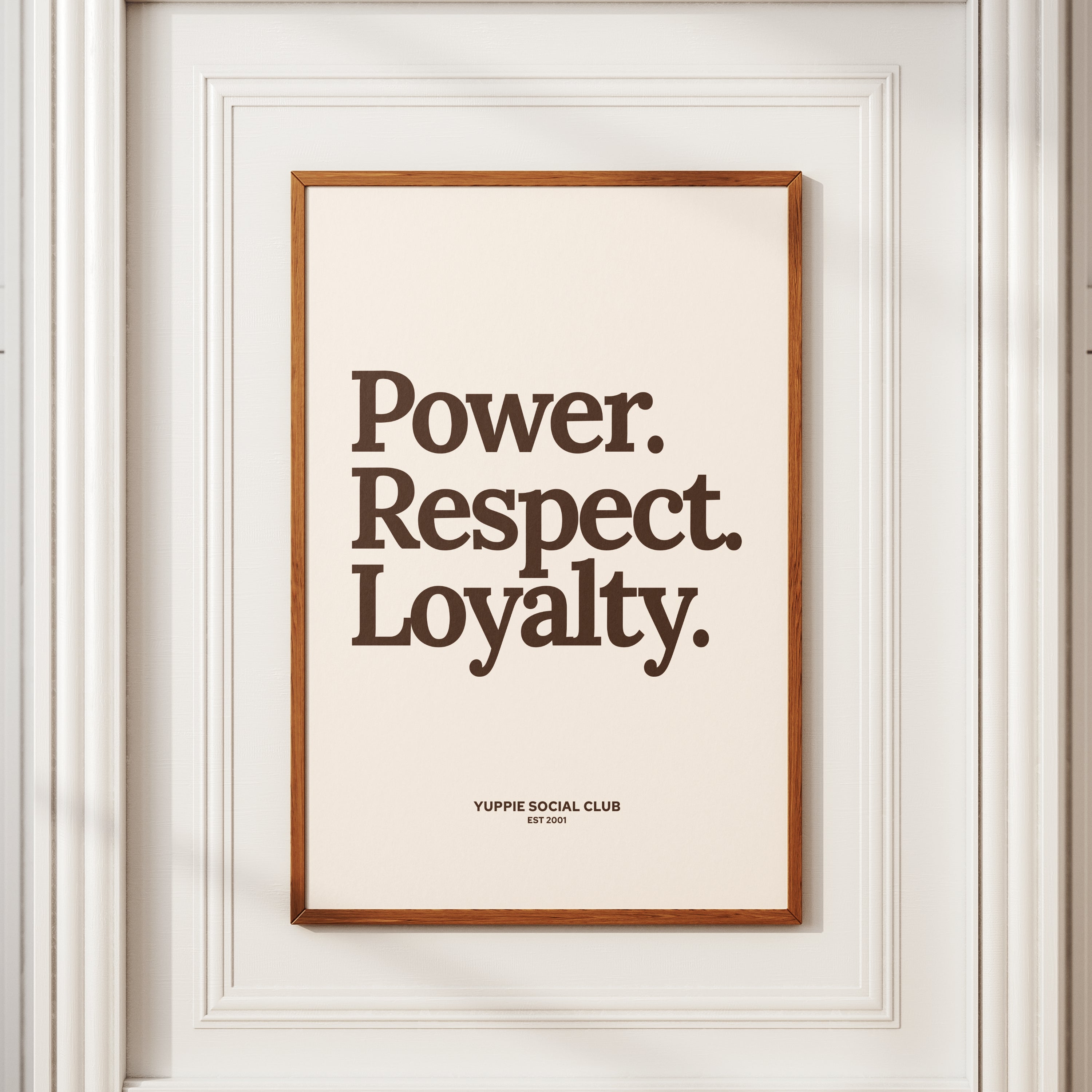 Power Respect Loyalty Quote Poster