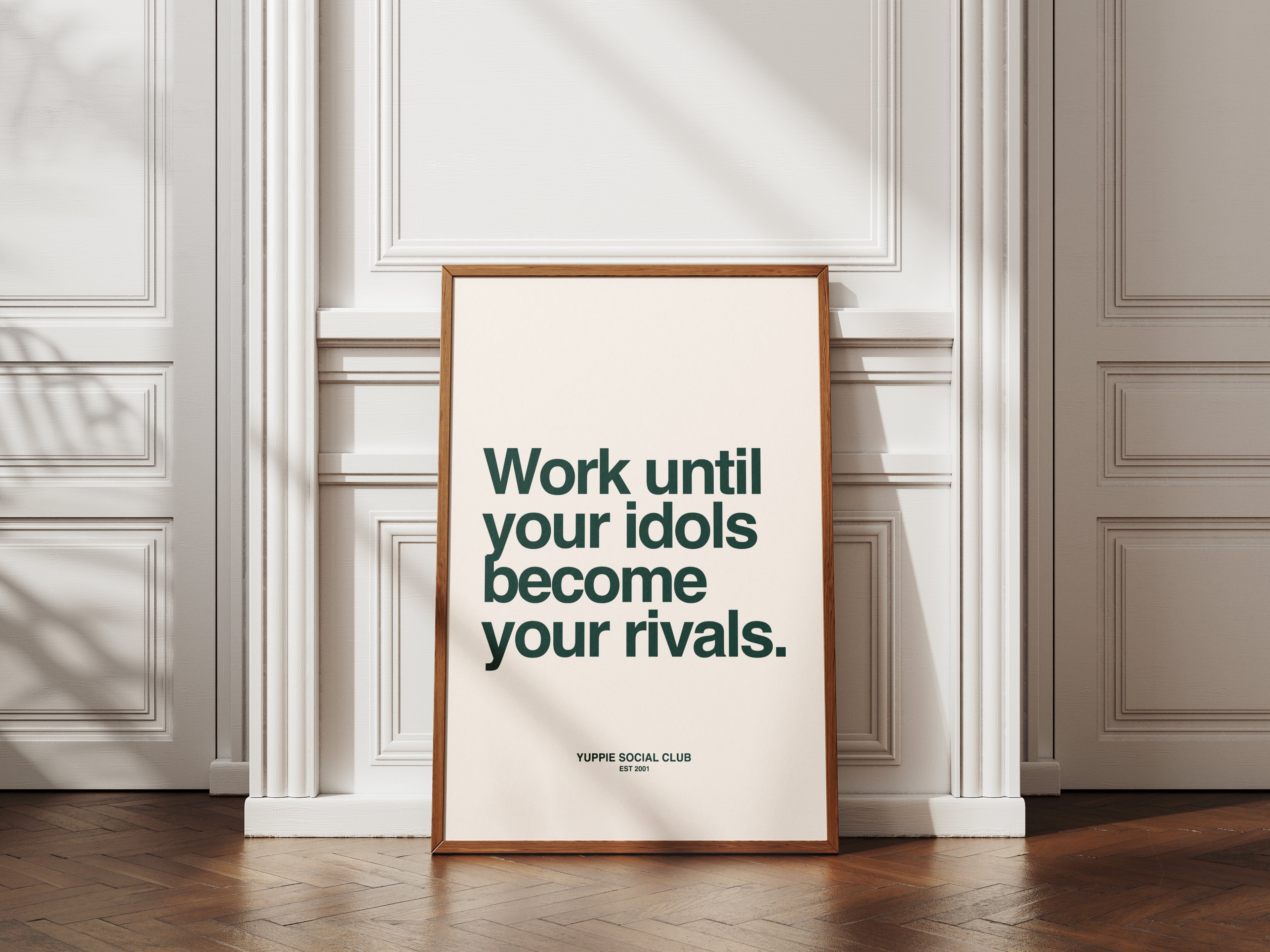 Work Until Your Idols Quote Poster