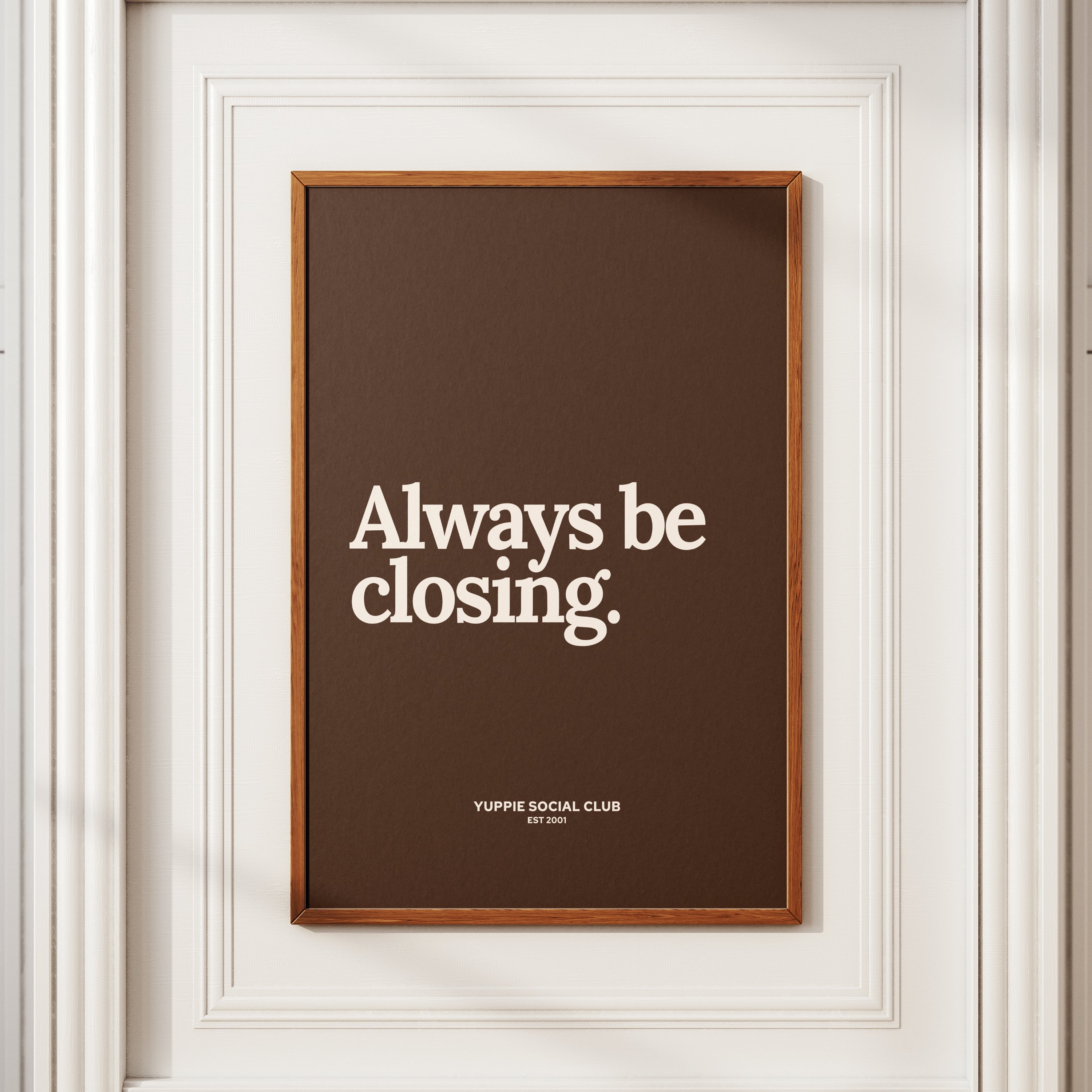 Always Be Closing Quote Poster