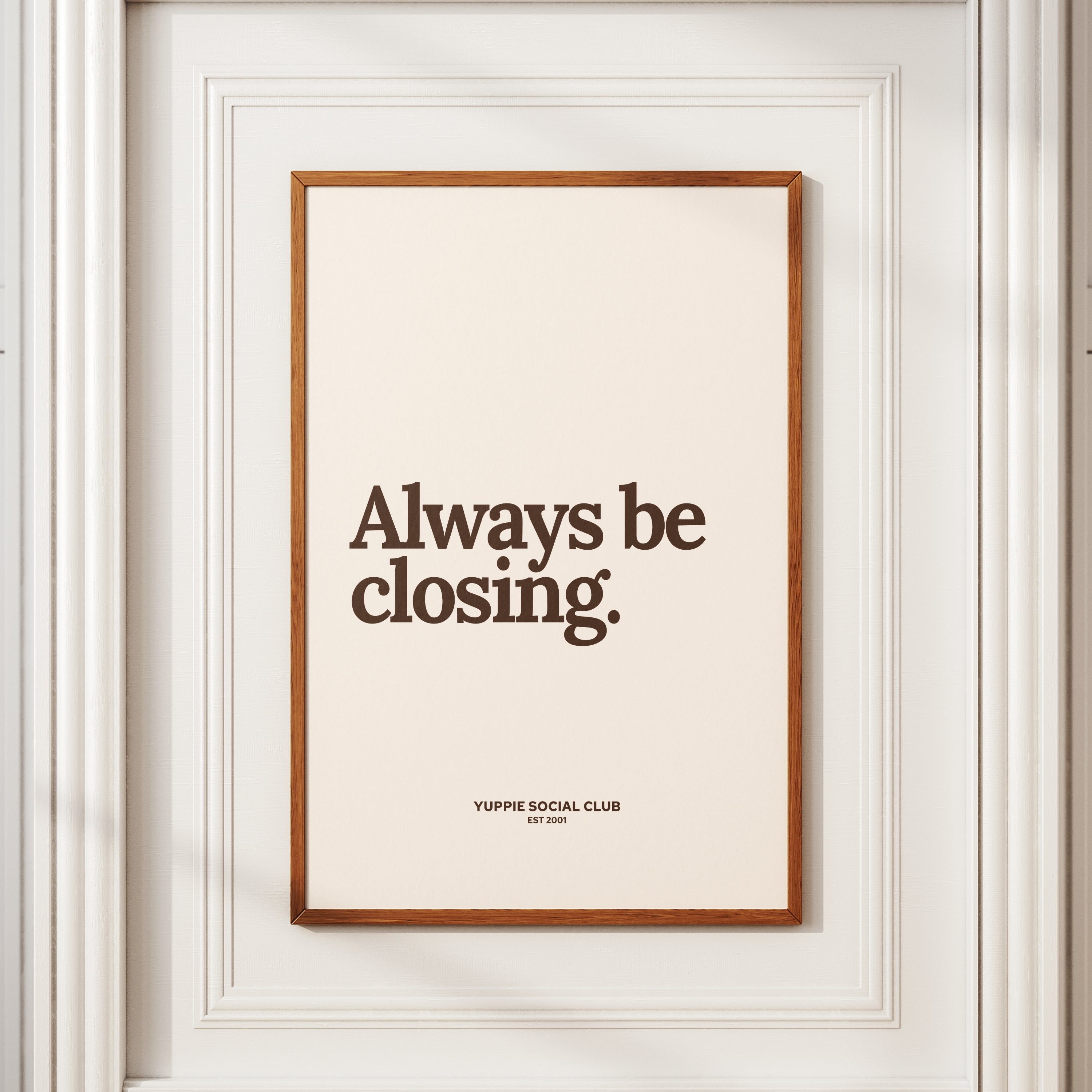 Always Be Closing Quote Poster