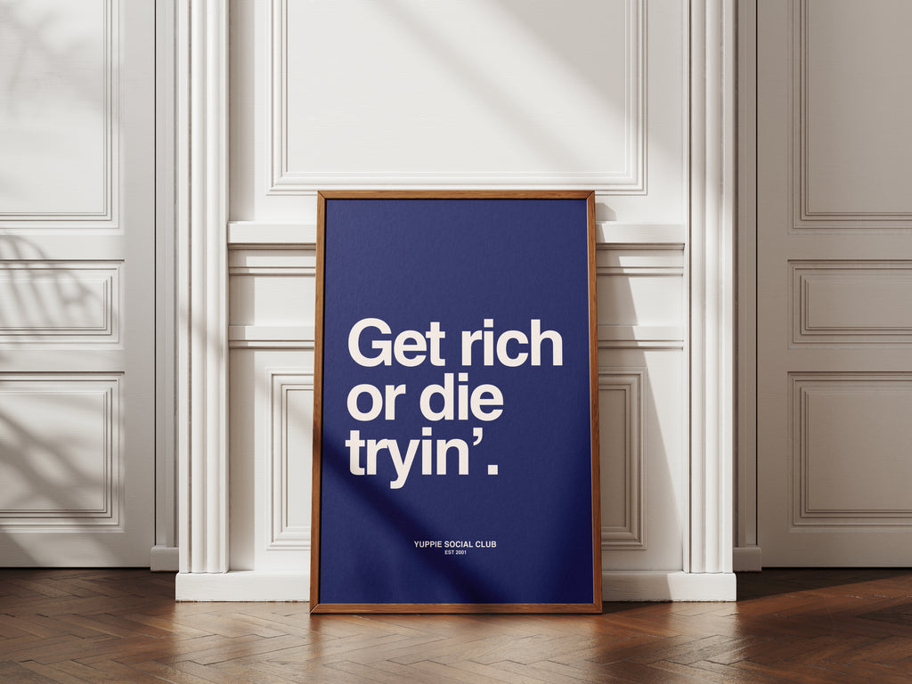 Get Rich Or Die Tryin' Quote Poster