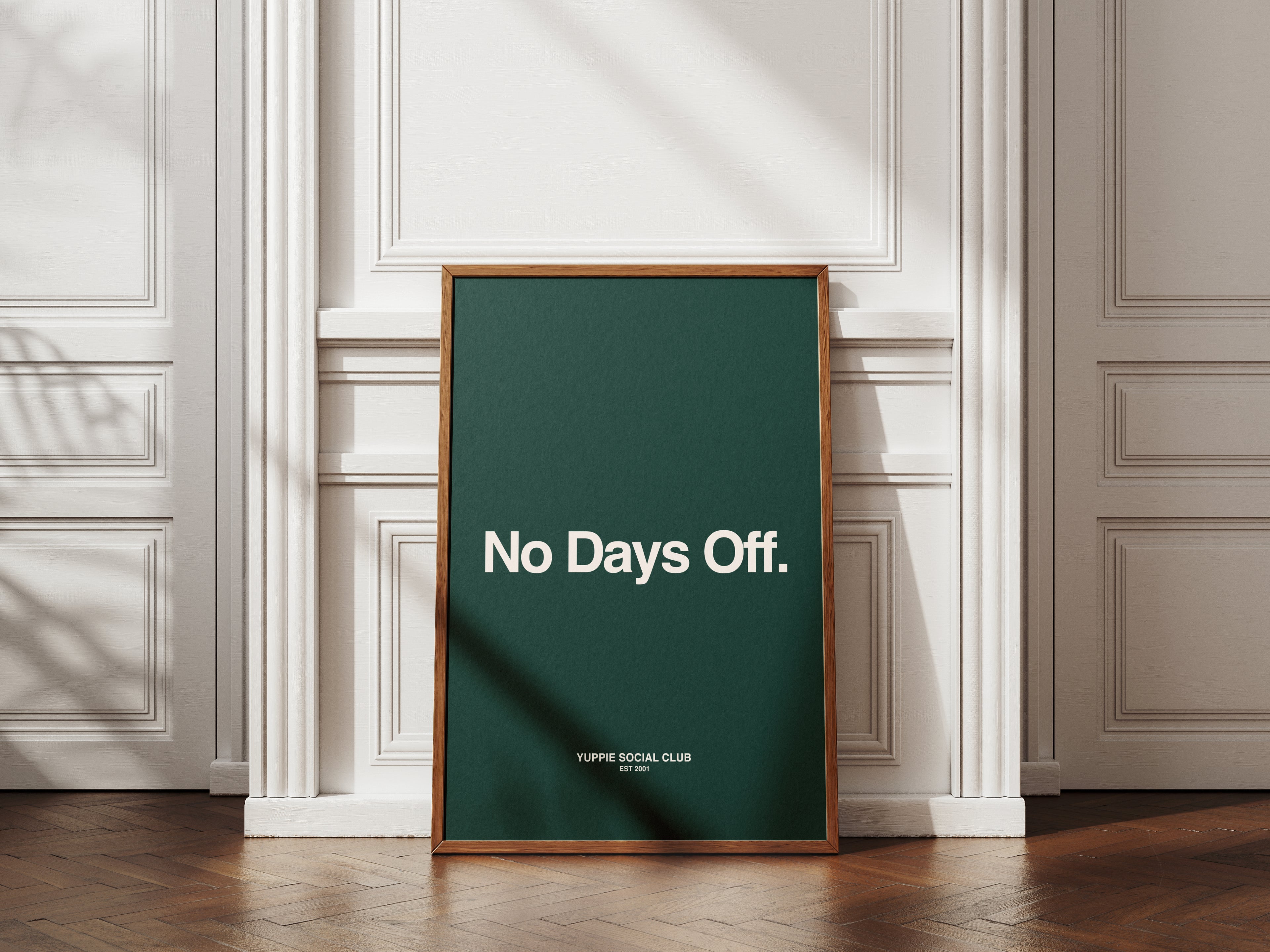 No Days Off Quote Poster