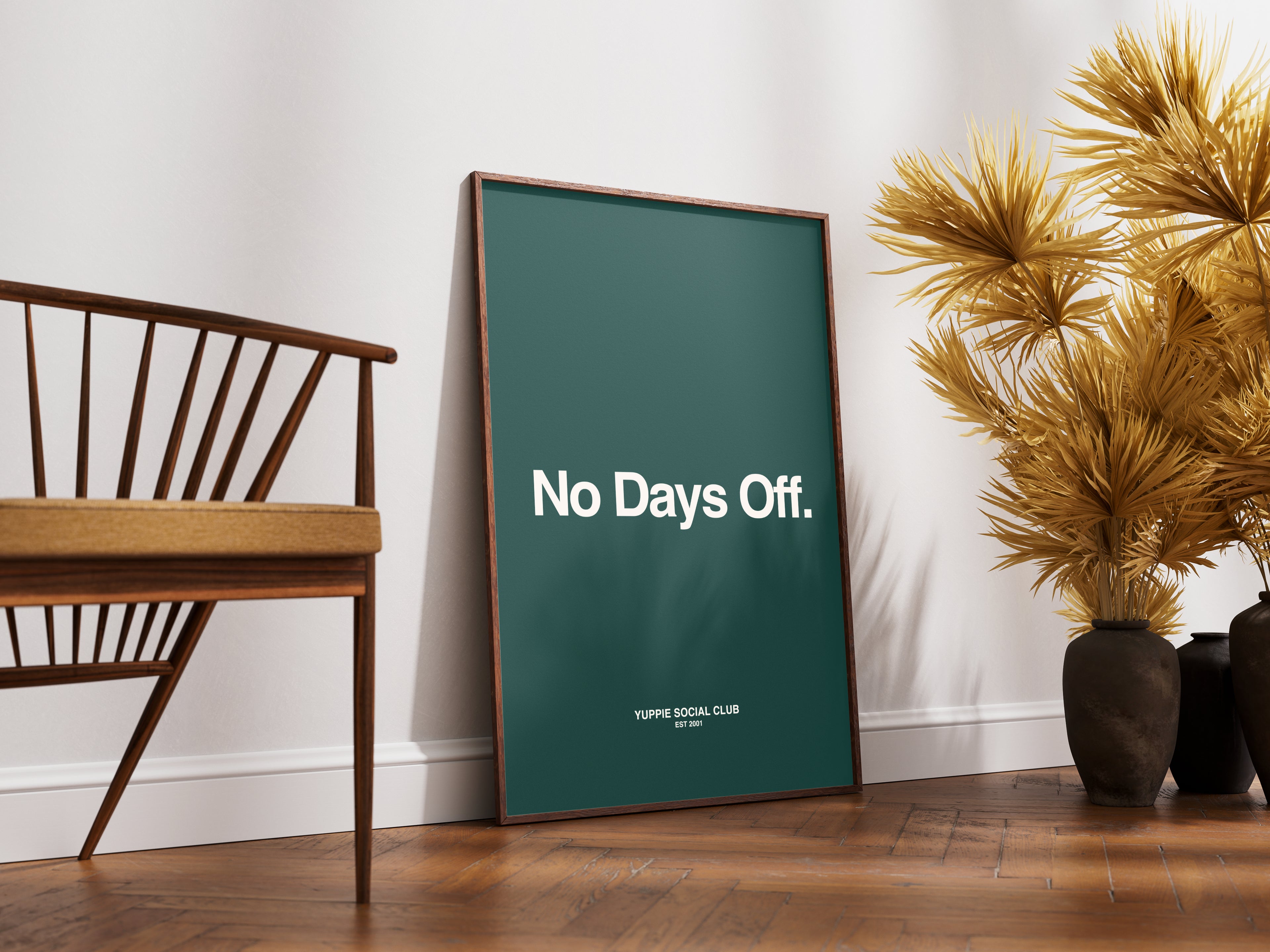 No Days Off Quote Poster