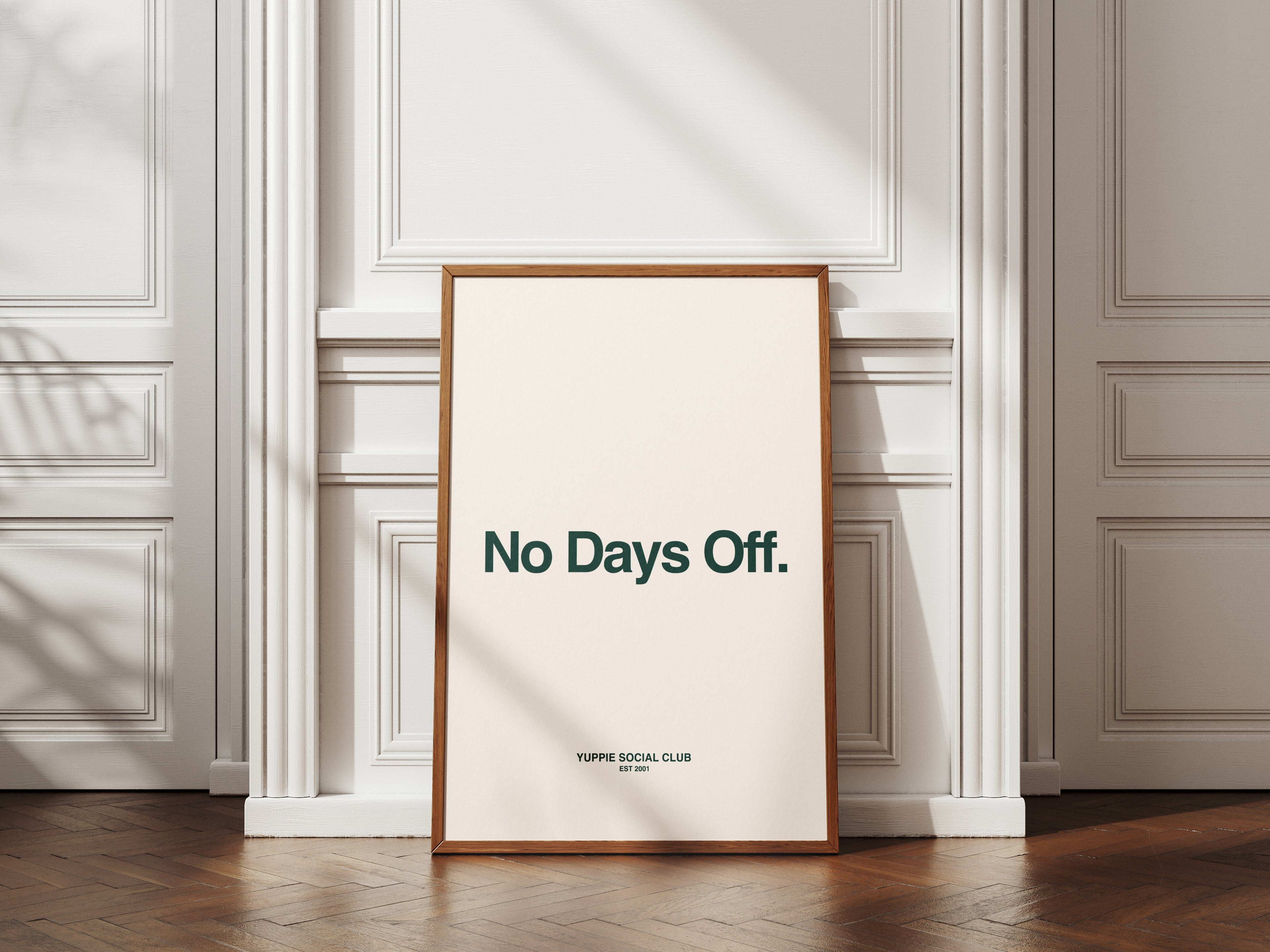 No Days Off Quote Poster