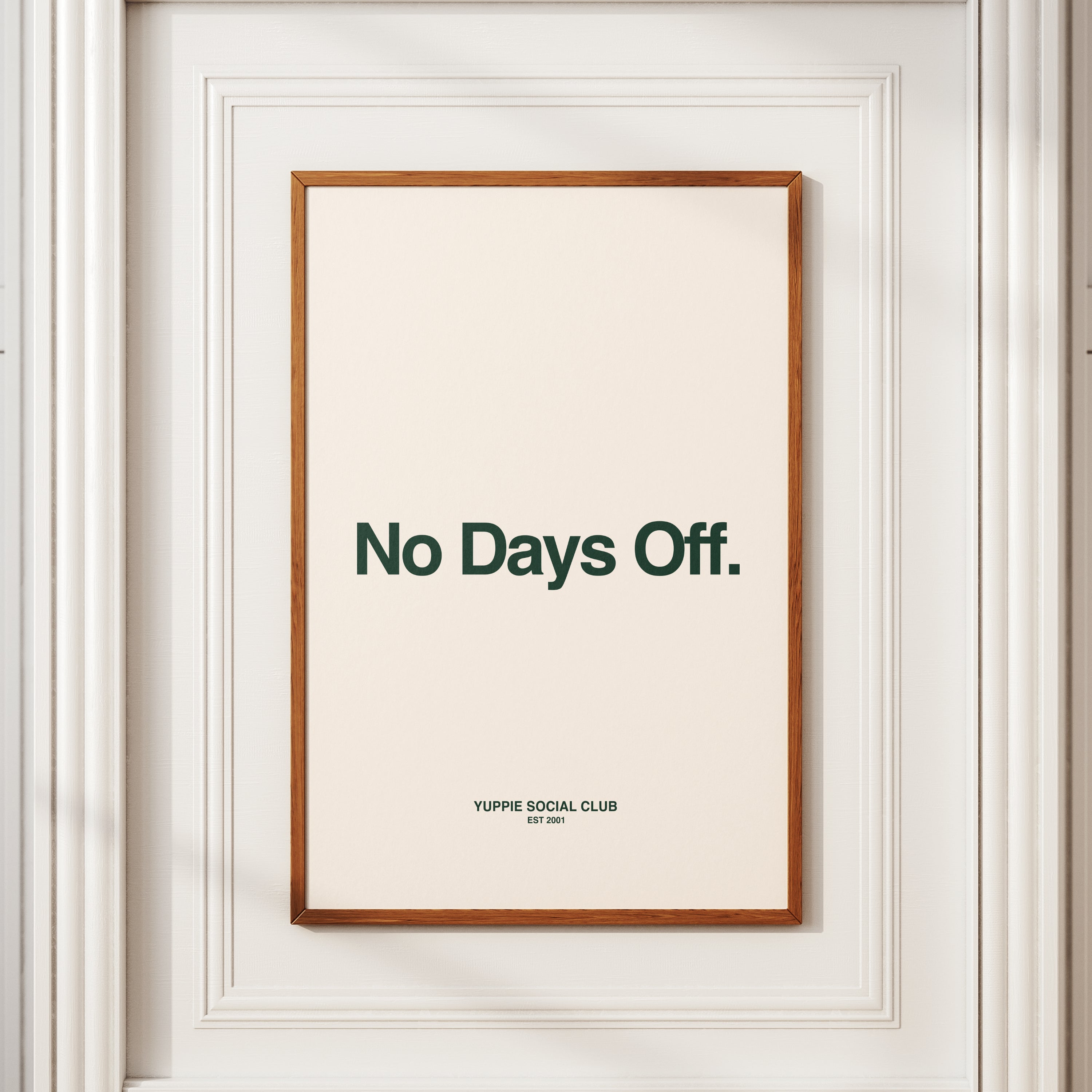No Days Off Quote Poster