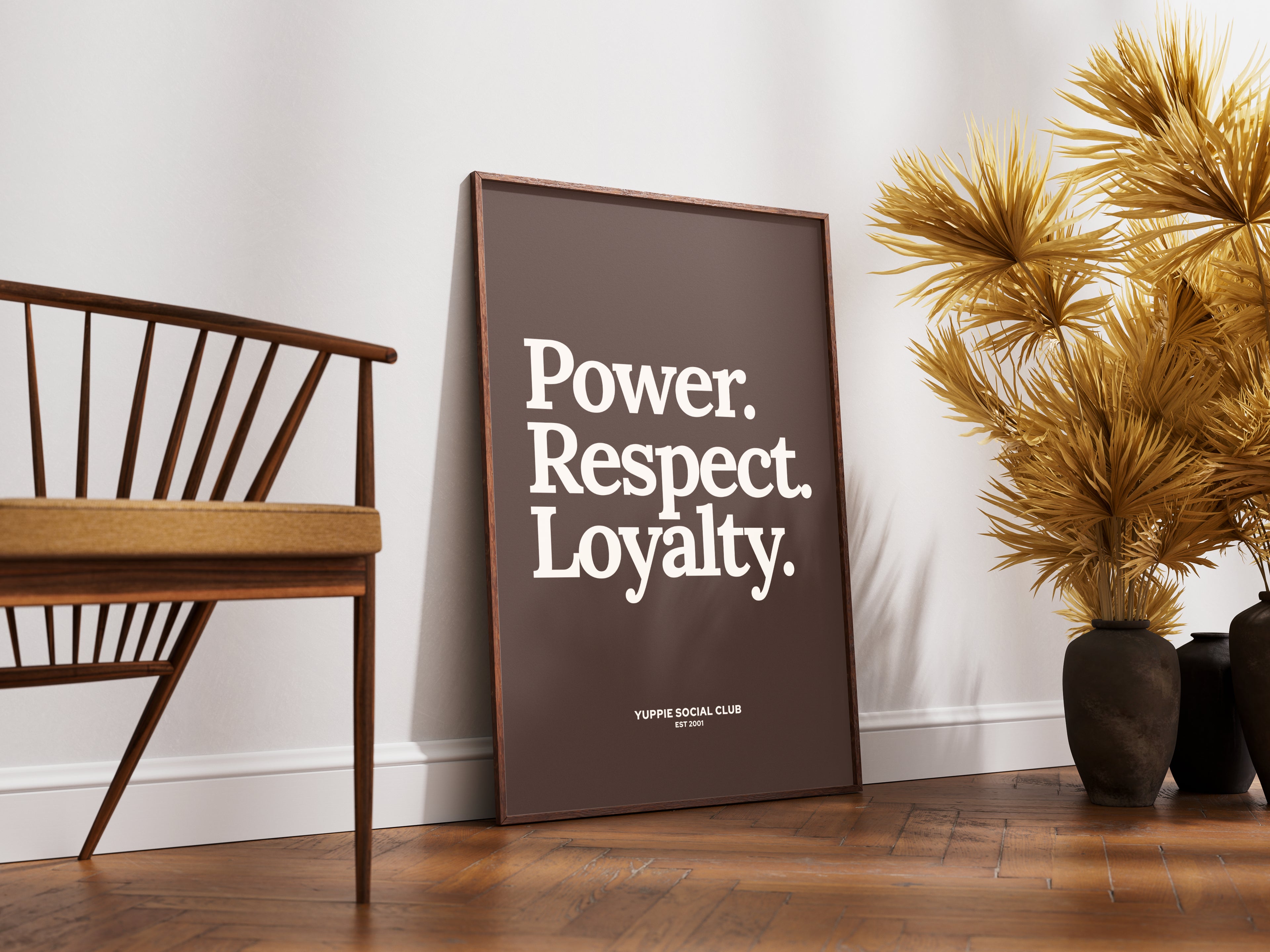Power Respect Loyalty Quote Poster