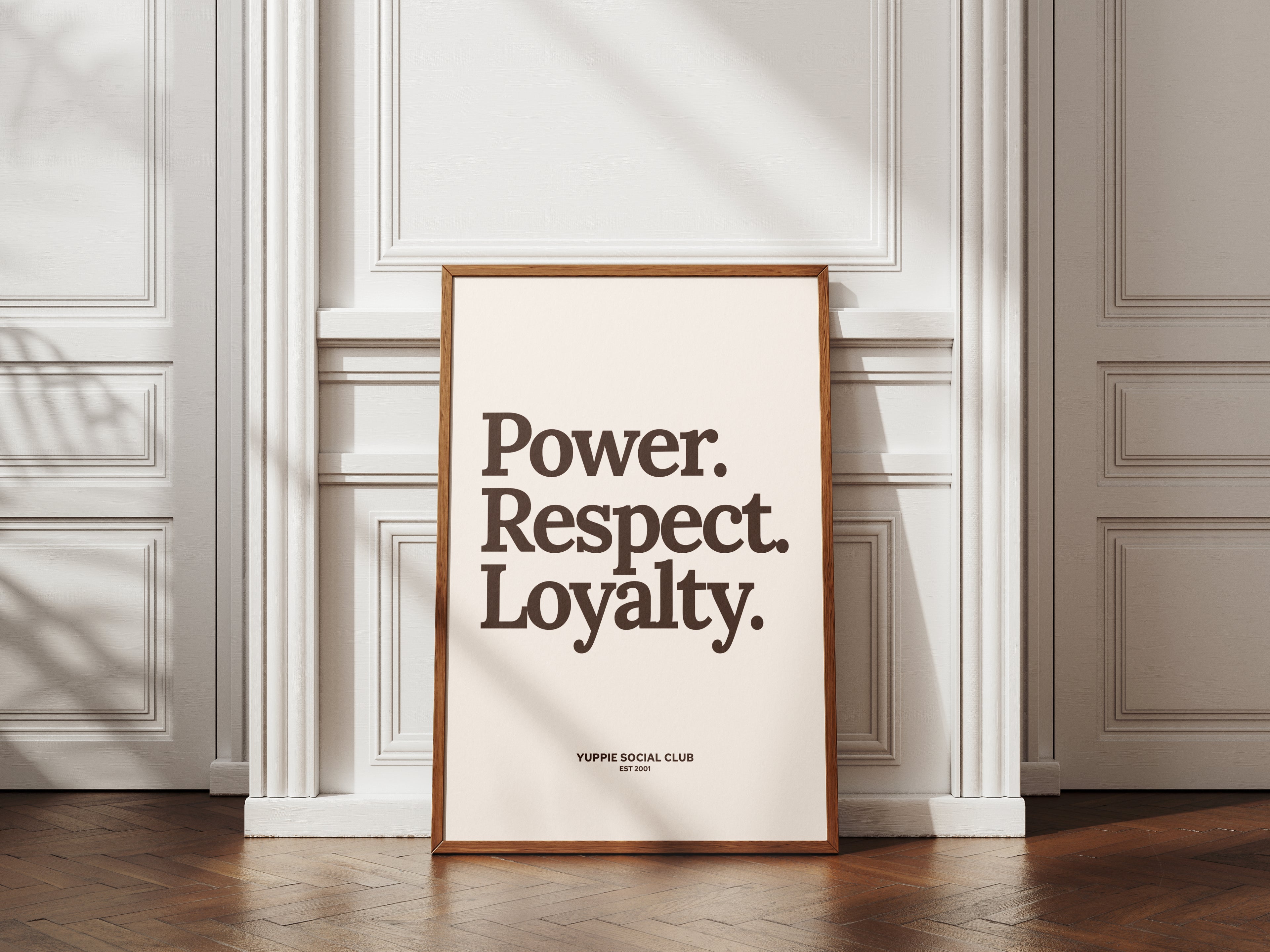 Power Respect Loyalty Quote Poster