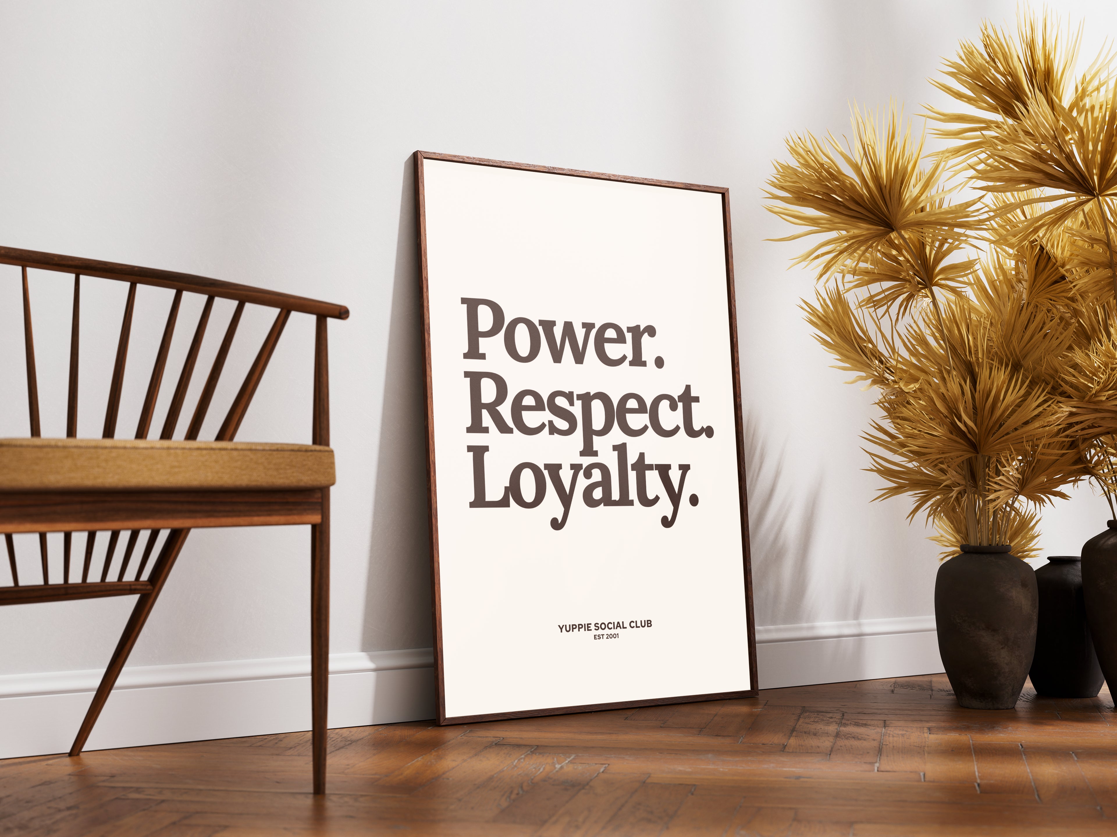 Power Respect Loyalty Quote Poster