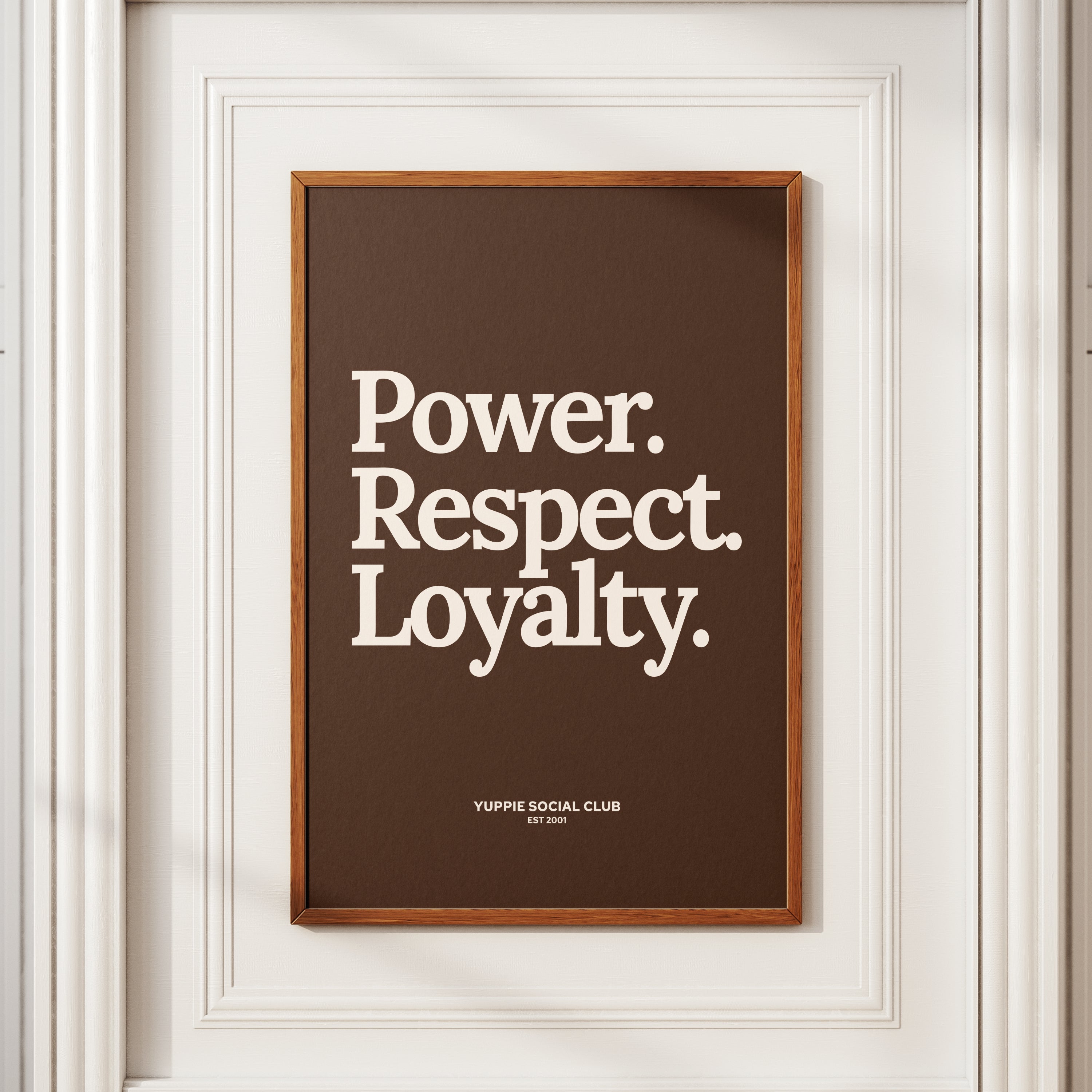 Power Respect Loyalty Quote Poster