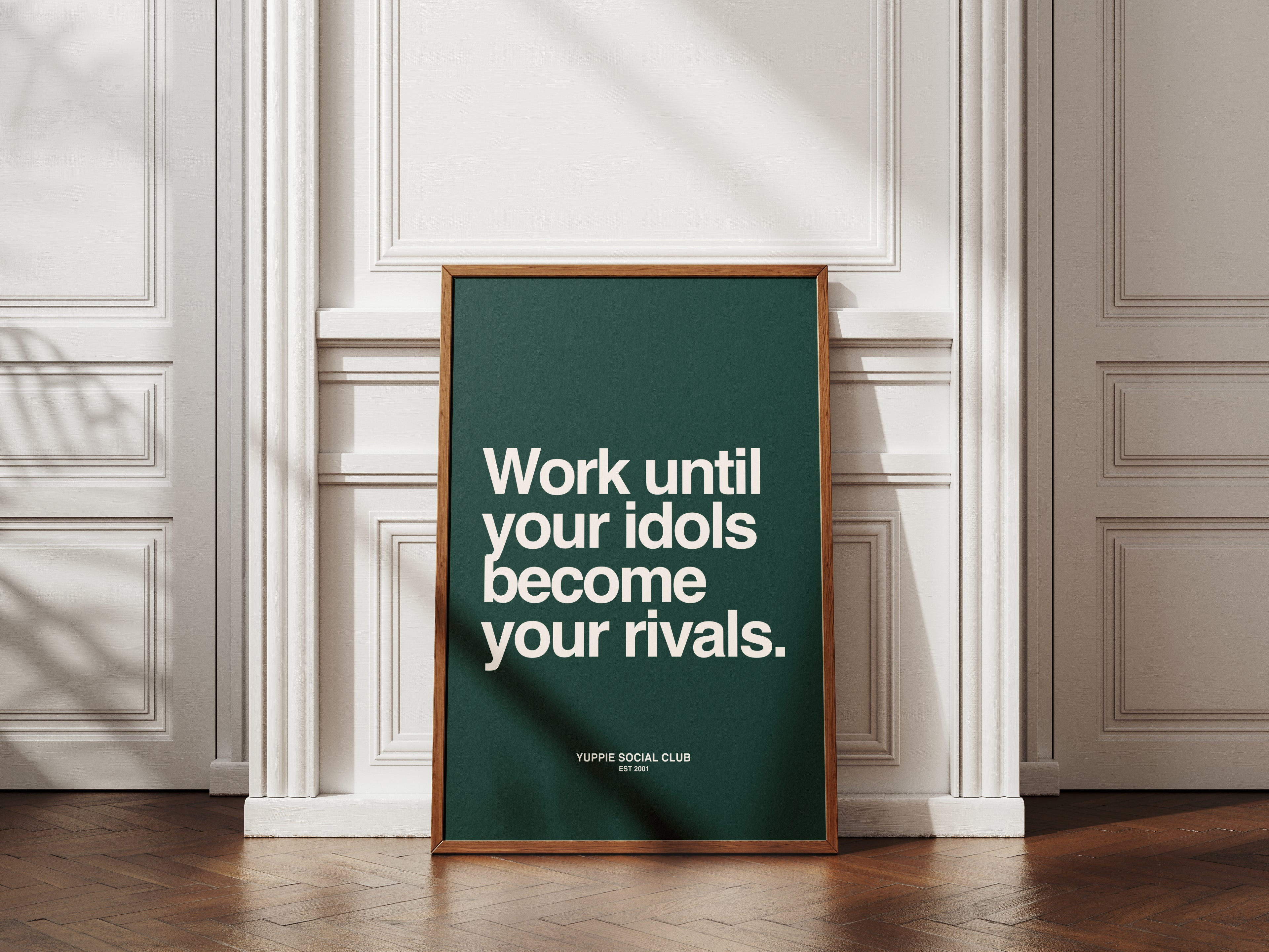 Work Until Your Idols Quote Poster
