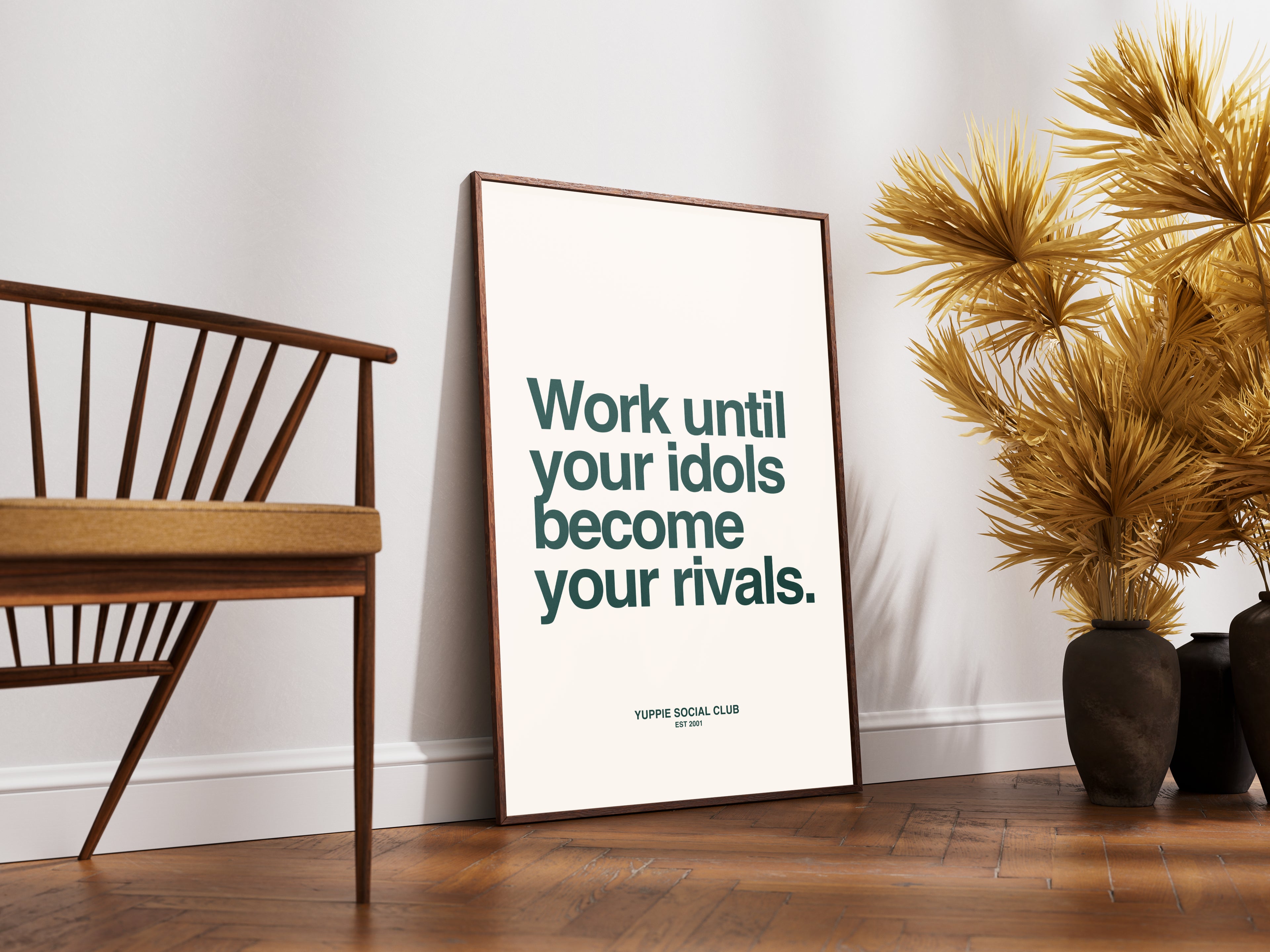 Work Until Your Idols Quote Poster